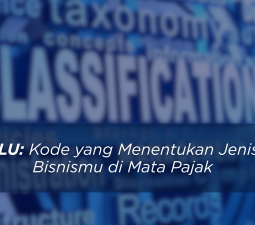 Memahami Kode Klasifikasi Lapangan Usaha (KLU)