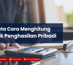 Tata Cara Menghitung Pajak Penghasilan Pribadi