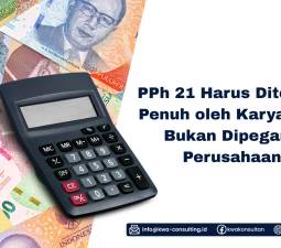 PPh 21 Harus Diterima Penuh oleh Karyawan, Bukan Dipegang Perusahaan
