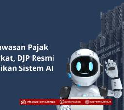 Akurasi Pengawasan Pajak Meningkat, DJP Resmi Operasikan Sistem AI